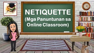 NETIQUETTE MGA PANUNTUNAN SA ONLINE CLASSROOM  FILIPINO [upl. by Garin]