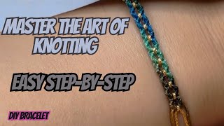 Master the Art of Knotting DIY Friendship Bracelet Tutorial  Easy StepbyStep Guide [upl. by Wager]