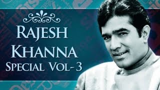 Non Stop Rajesh Khanna Superhit Song Collection HD  Jukebox 3  Top 10 Rajesh Khanna Songs [upl. by Arrotal]