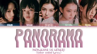 AI cover NewJeans 뉴진스 Panorama Lyrics Color coded lyrics EngHanRom가사 [upl. by Ahsemit]