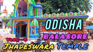 Balasore Jhadeswar Temple  Odisha Mandira  Temple Vlog6  Odisha temple Odisha vlogger Odia [upl. by Nylsej794]