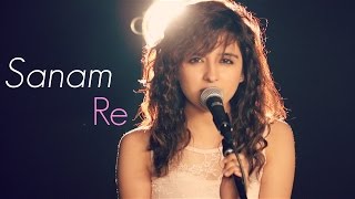 Sanam Re  Female Cover by Shirley Setia ft Kushal Chheda  Arijit Singh [upl. by Kele575]