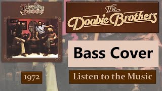 Listen to the Music  The Doobie Brothers Bass Cover [upl. by Horatia805]