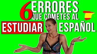 6 cosas que haces MAL cuando estudias español  teach yourself Spanish [upl. by Llemij]