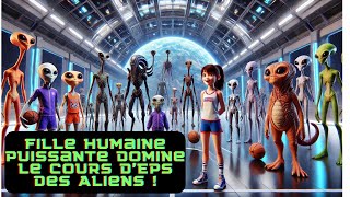 Fille Humaine Puissante Domine le Cours dEPS des Aliens  Histoires de sciencefiction [upl. by Krissy969]