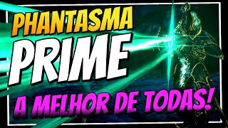 Phantasma Prime BUILD amp ANÁLISE A MELHOR ARMA PRIMÁRIA DO WARFRAME DESDE 2020   Warframe [upl. by Bernette]