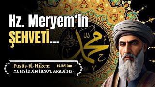 Hz Meryemin Şehveti  Muhyiddin İbnül Arabi Sesli Kitap [upl. by Rossuck]