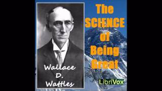 The Science of Being Great by Wallace Delois Wattles Free SelfImprovement Audiobook from LibriVox [upl. by Seys]