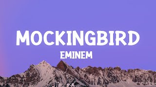 Eminem  Mockingbird Lyrics [upl. by Daub786]