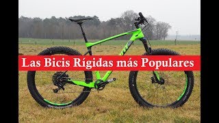 Las Bicis Rígidas Más Populares 2018 [upl. by Ellednahs620]