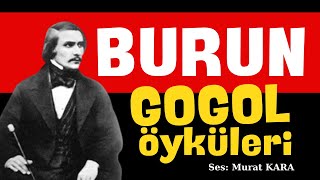 quotBurunquot Nikolay Vasilyeviç Gogol Öyküleri  Sesli Kitap Dinle  Rus Edebiyatı [upl. by Jehial]