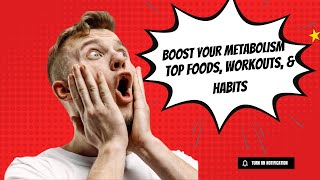 Boost Your Metabolism Top Foods Workout [upl. by Daney]