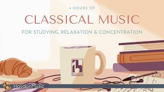 4 Hours Classical Music for Studying Relaxation amp Concentration [upl. by Weisler562]