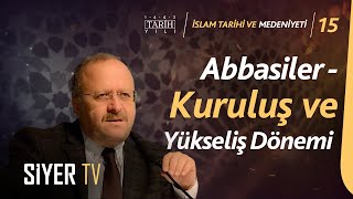 Abbasiler  Kuruluş ve Yükseliş Dönemi  Prof Dr Mustafa Demirci [upl. by Rafaelof]