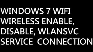 How To Fix Your WIFI Wireless WLANSVC Windows 7 [upl. by Franzen]