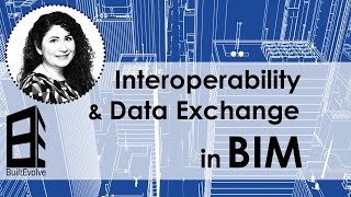 Interoperability in BIM and Data Exchange [upl. by Halbeib265]