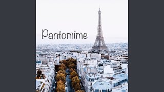 Pantomime [upl. by Desta]