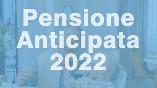 Pensione ANTICIPATA 2022 tutti i Requisiti INPS [upl. by Truk803]