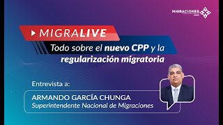 MigraLive Todo sobre el nuevo CPP y la regularización migratoria [upl. by Anesor678]