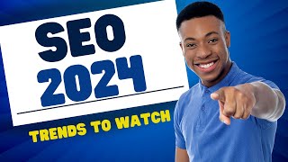 SEO 2024 12 Trends To Dominate Your Competition [upl. by Eednus488]