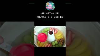 GELATINA de FRUTAS y 3 LECHES postres gelatina desserts jelly frutas fruit shorts [upl. by Donnenfeld]