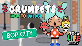 HOW TO UNLOCK Crumpets in Bop City 🍍 Toca Life World [upl. by Ragen]