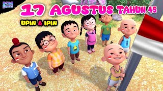 Lagu 17 agustus tahun 45  Hari merdeka versi Upin ipin [upl. by Eilis]