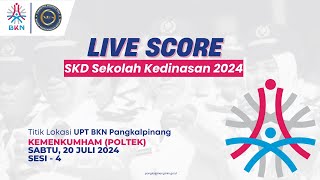 20072024  SESI4 LIVESCORE SKD SEKOLAH KEDINASAN TAHUN 2024  UPT BKN PANGKALPINANG [upl. by Eelatan]