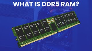 What is DDR5 RAM And Should You Get It Ultimate Guide [upl. by Artemisa622]