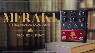 Walrus Audio Meraki Stereo Analog Dual Delay Tech Demo [upl. by Edison986]