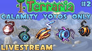 LIVESTREAM  Terraria Calamity Yoyos Only  Hardmode activities [upl. by Eelac]