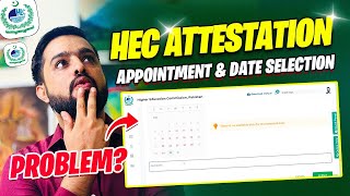 HEC Attestation Appointment Schedule amp Date Selection Problem  HEC Degree Verification Process [upl. by Inoy]