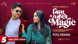 Biye Ekta Magic  বিয়ে একটা ম্যাজিক  Niloy Alamgir  Samira Mahi  Osman  New Bangla Natok 2023 [upl. by Huppert]