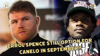 ERROL SPENCE STILL AN OPTION FOR CANELO ALVAREZ IN SEPTEMBER PER MIKE COPPINGER [upl. by Yenettirb]