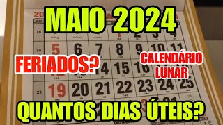 CALENDÁRIO MAIO 2024 TEM FERIADO CALENDÁRIO LUNAR DO MÊS MAIO 2024 DIAS ÚTEIS 052024 [upl. by Meeka504]