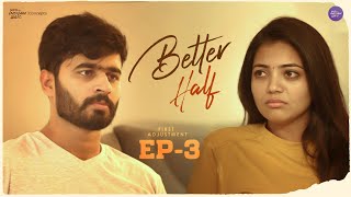 Better Half  Episode 3  Telugu Webseries 2024  South Indian Logic [upl. by Tengler]