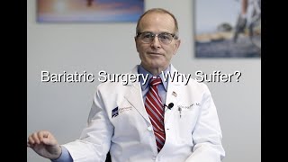 Bariatric Surgery Why Suffer [upl. by Clari137]