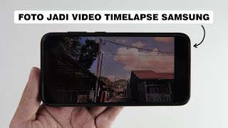 Cara Mengubah Foto Jadi Video Timelapse Di HP Samsung [upl. by Zoba]