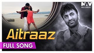 Aitraaz  Latest Punjabi Song  Debi Makhsoospuri  Prince Ghuman  Nupur Audio [upl. by Yelak]