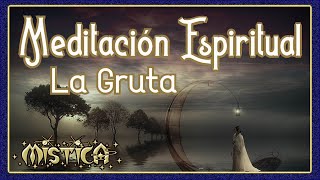 🙏Meditación Espiritual🤍La Gruta [upl. by Eiramana735]