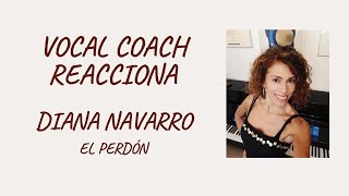 Vocal coach reacciona y analiza a Diana Navarro El perdón  Gemma Pedrós quotÓPALquot [upl. by Enyt553]