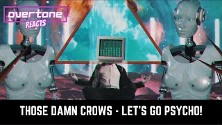 Those Damn Crows  Let’s Go Psycho Reaction [upl. by Ogren]