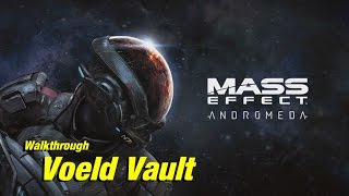 Mass Effect Andromeda  VOELD Vault Walkthrough  Not commented [upl. by Little]