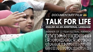 Talk For Life English as an Additional Language Full Documentary Remastered in 4K [upl. by Asserak]