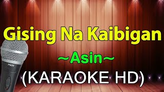 Gising Na Kaibigan  Asin KARAOKE HD [upl. by Esinahs619]