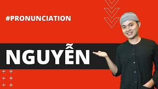 HOW TO PRONOUNCE quotNGUYENquot CORRECTLY IN SAIGON DIALECT  Learn Southern Vietnamese [upl. by Gowrie198]