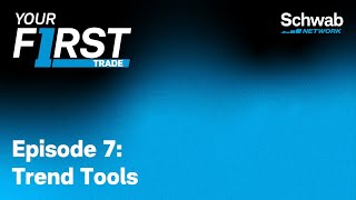 Season 1 Episode 07  Trend Tools  Your First Trade  Schwab Network [upl. by Faso194]