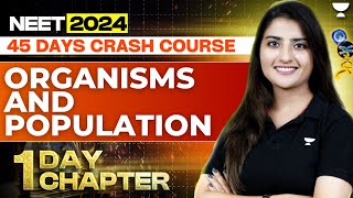 1 Day 1 Chapter Organisms and Population in One Shot  45 Days Course  NEET 2024  Seep Pahuja [upl. by Matthei]