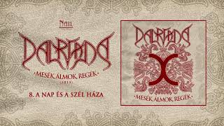 Dalriada  A Nap és a Szél Háza Hivatalos audio  Official audio  Mesék Álmok Regék album [upl. by Thanasi]