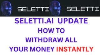 SELETTIAI UPDATE HOW TO RECOVER ALL YOUR MONEY FROM THE WEBSITE [upl. by Cyd]